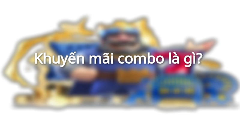 Thông tin về khuyến mãi combo