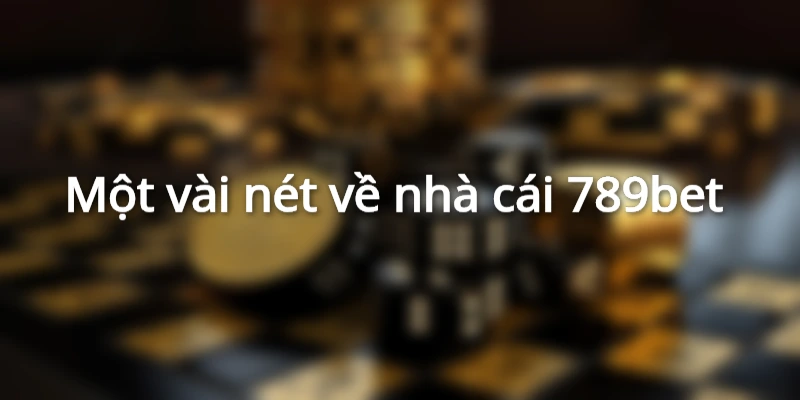 Thông tin về nhà cái 789bet