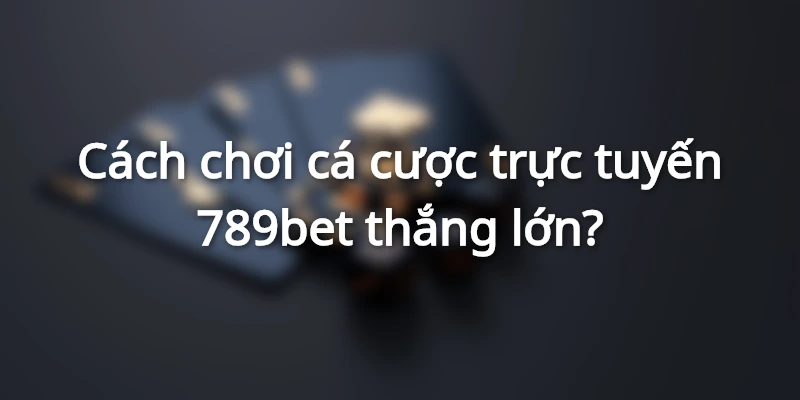 Cần nắm rõ quy tắc của trò chơi