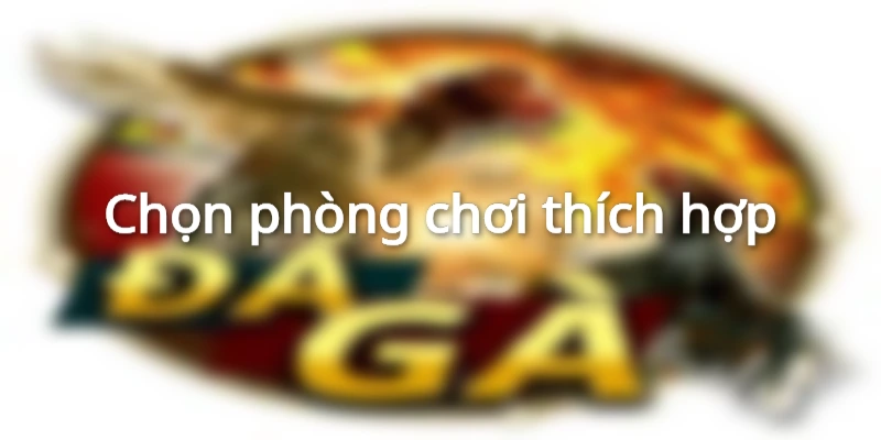 Chọn phòng phù hợp để tham gia Bắn cá online
