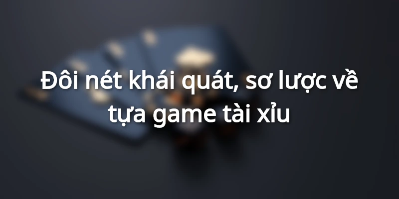 Khái niệm tài xỉu là gì?