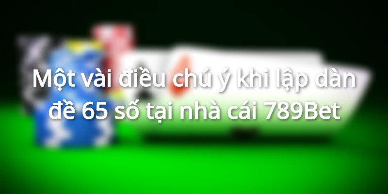 Những điều cần chú ý khi lập dàn