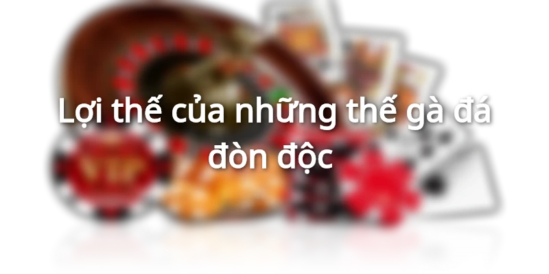 Ưu điểm của những thế đá đòn độc 